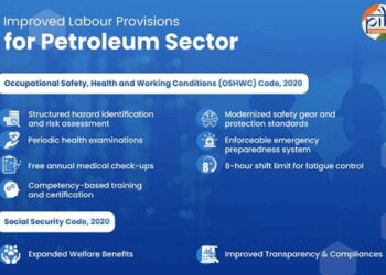 New labour codes boost safety infra, insurance coverage for petroleum workers