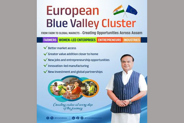 Assam CM Himanta Biswa Sarma on European Blue Valley Cluster opportunities for farmers and entrepreneurs